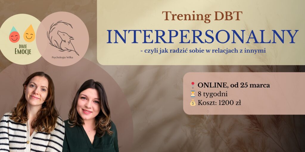 trening DBT skuteczność interpersonalna od 25 marca 2026 r.